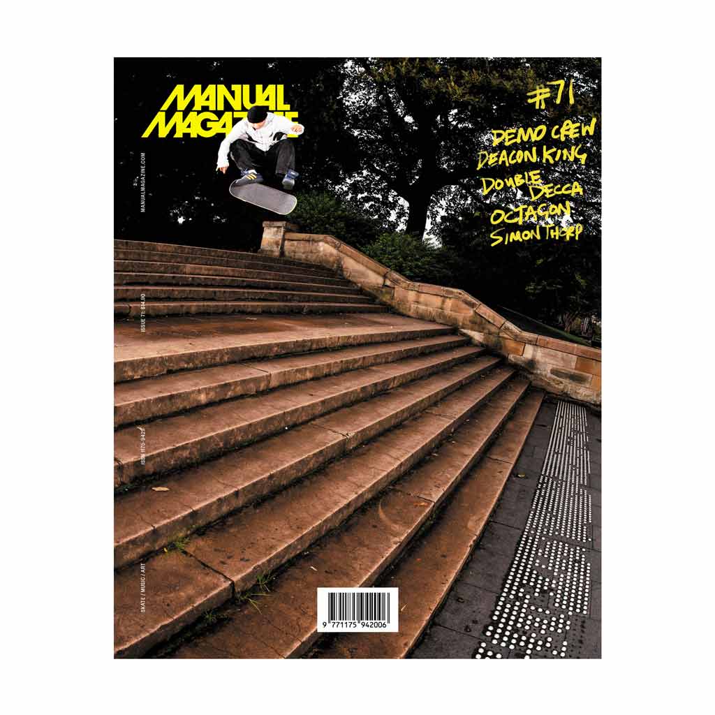 Manual Magazine Issue #71 Featuring Andrew “Chunks” Norton, Jessica Ready, Tyler Wells, Nick Wall, Kingsley Attwood, Lenard Tejada, Dereck De Souza, Volcom’s Demolition Crew, Deacon King, Unlocking the Octagon, Half/Time, George Villa and much more. Cover image: Lenard Tejada, kickflip, Sydney. Photo by Sam Coady